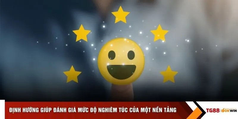 Định hướng giúp đánh giá mức độ nghiêm túc của một nền tảng 