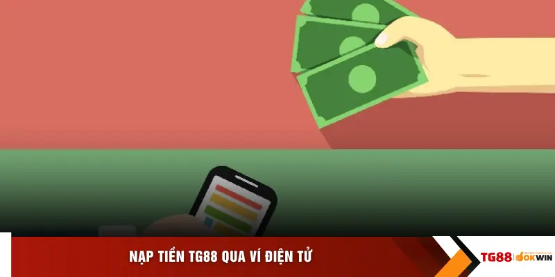 Nạp tiền TG88 qua ví điện tử